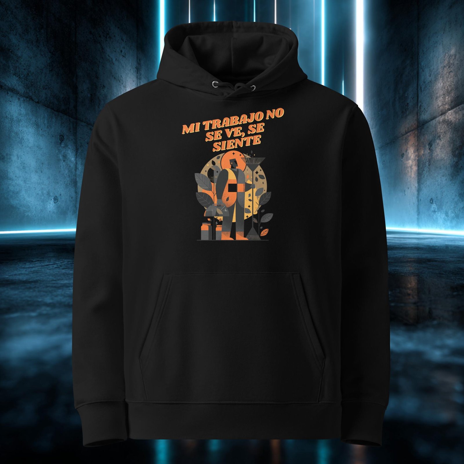 Sudadera orgánica con diseño Mi Trabajo No Se Ve, Se Siente — detalle del estampado