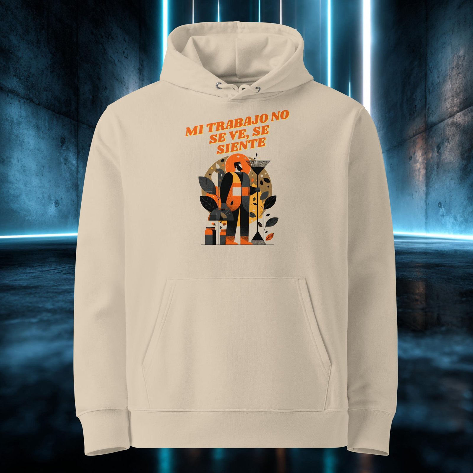 Sudadera orgánica con diseño Mi Trabajo No Se Ve, Se Siente — color 2