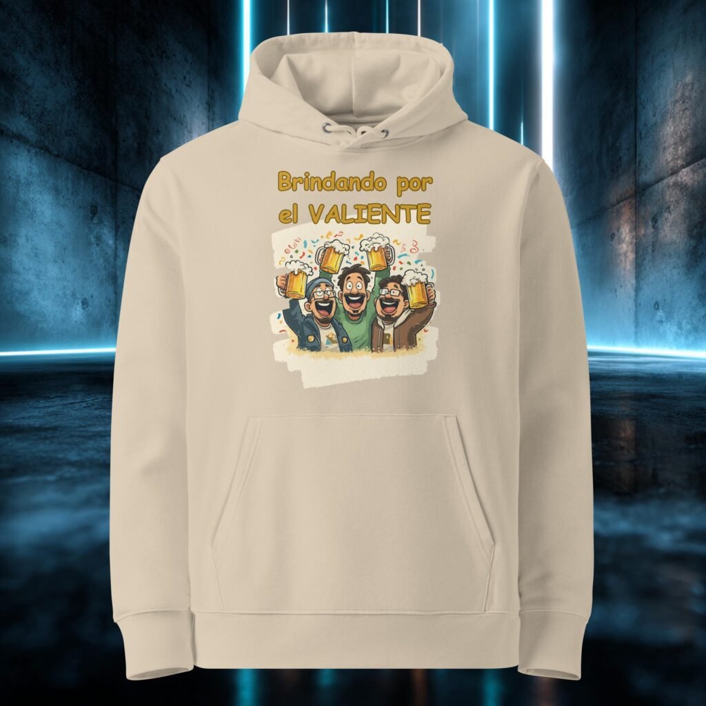 Sudadera orgánica con diseño Brindando por el Valiente