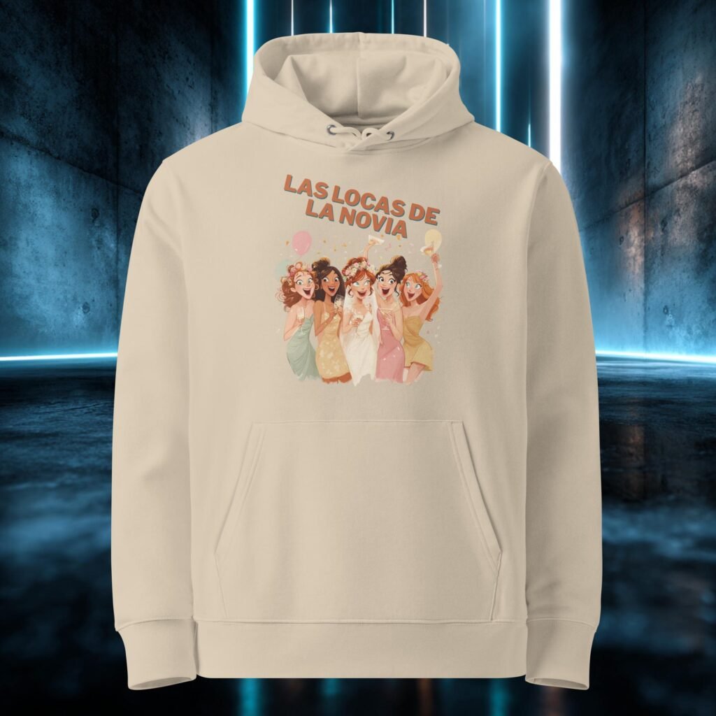 Sudadera orgánica con diseño Las Locas de la Novia