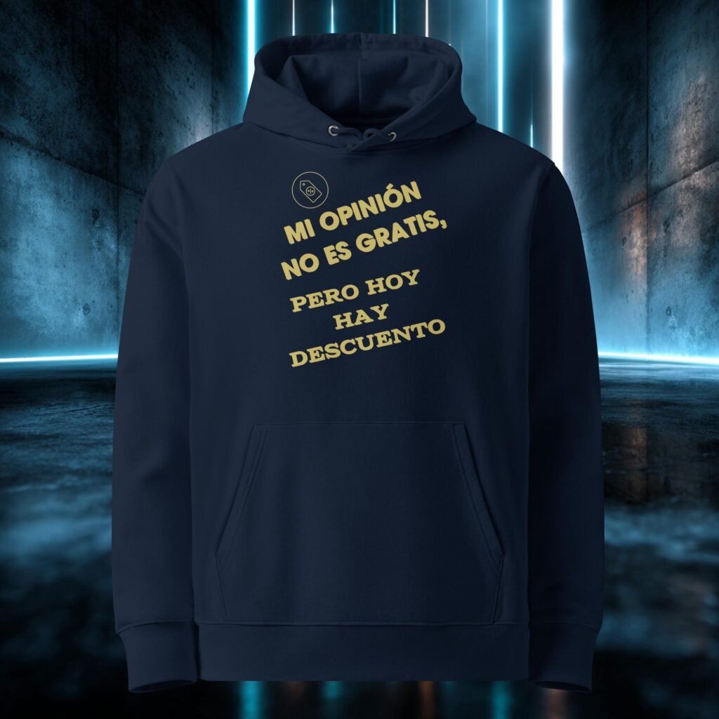 Sudadera orgánica con diseño Mi Opinión No Es Gratis
