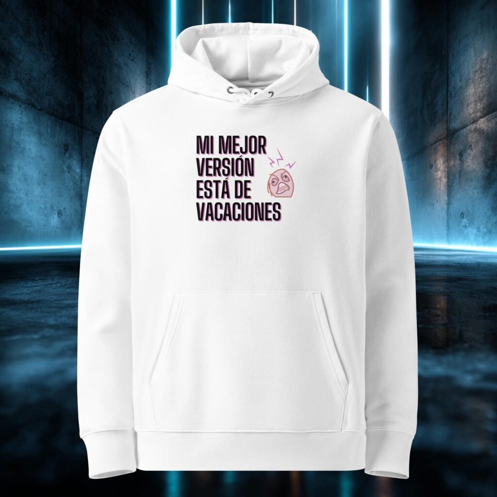 Sudadera orgánica con diseño Mi Mejor Versión Está de Vacaciones