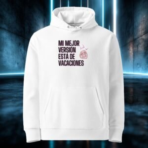 Sudadera orgánica con diseño Mi Mejor Versión Está de Vacaciones
