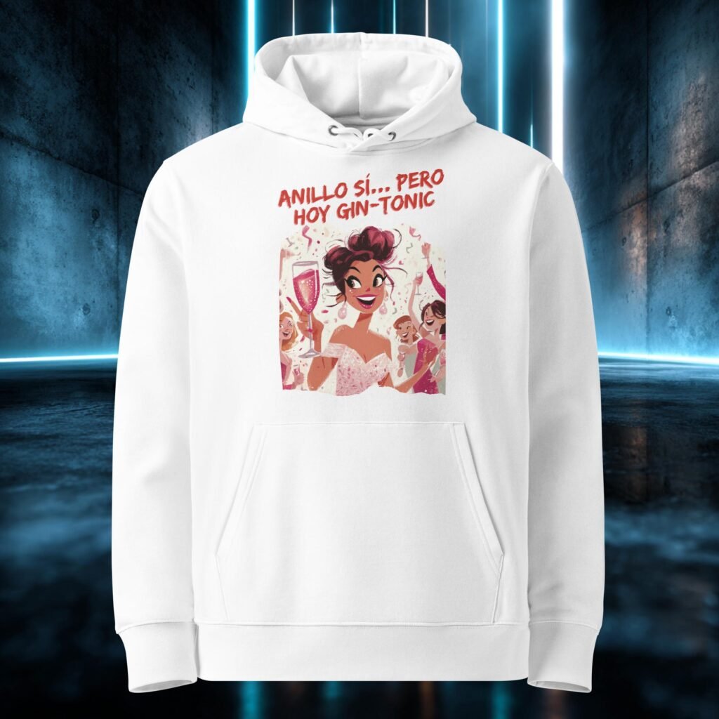 Sudadera orgánica con diseño Anillo Sí, Hoy Gin-Tonic