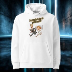 Sudadera orgánica con diseño Demasiado Tarde para Correr