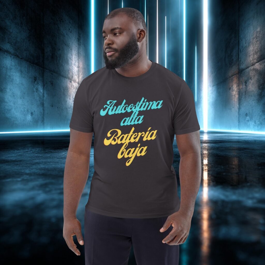 Camiseta orgánica con diseño Autoestima Alta, Batería Baja
