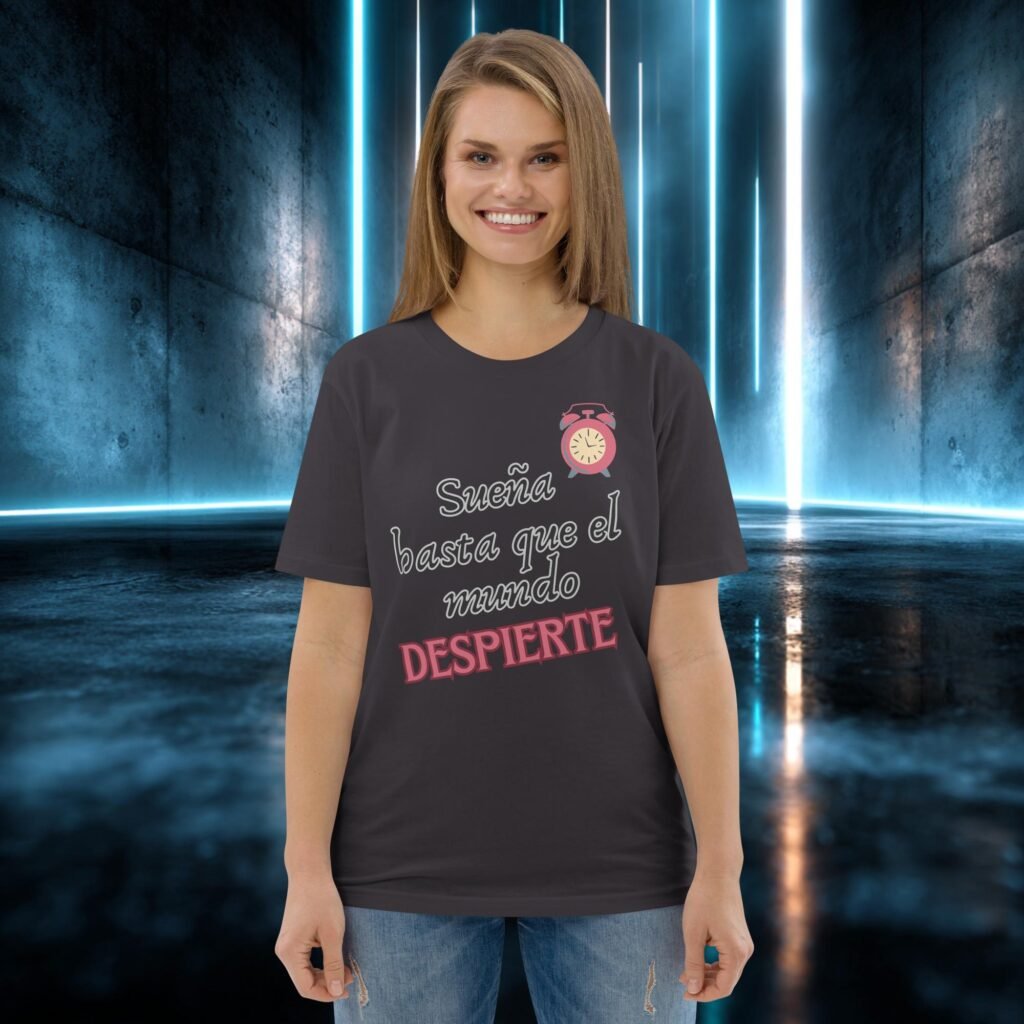 Camiseta orgánica con diseño Sueña Hasta que el Mundo Despierte