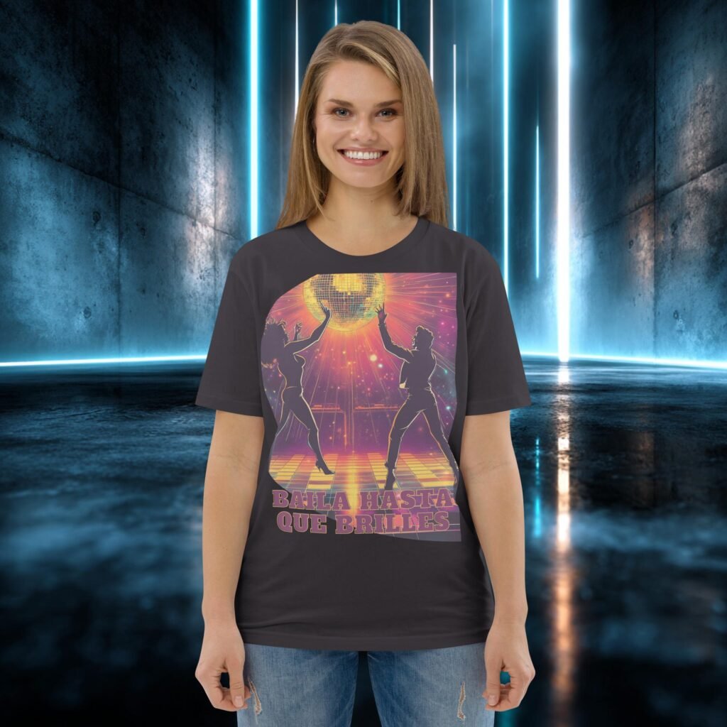Camiseta orgánica con diseño Baila Hasta que Brilles