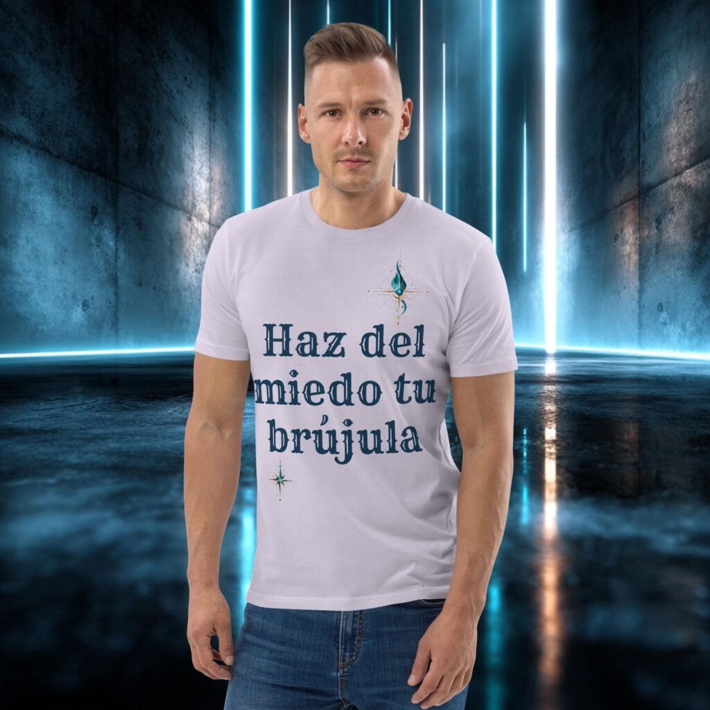Camiseta orgánica con diseño Haz del Miedo tu Brújula