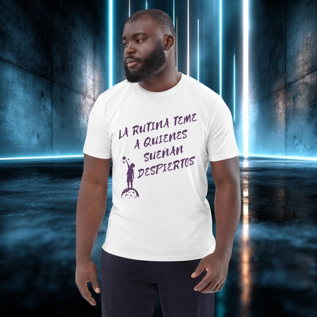 Camiseta orgánica con diseño La Rutina Teme a Quienes Sueñan