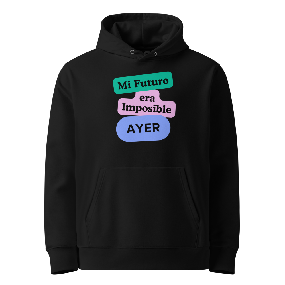 Mi Futuro Era Imposible Ayer en sudadera