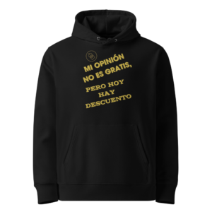 Mi Opinión No Es Gratis en sudadera