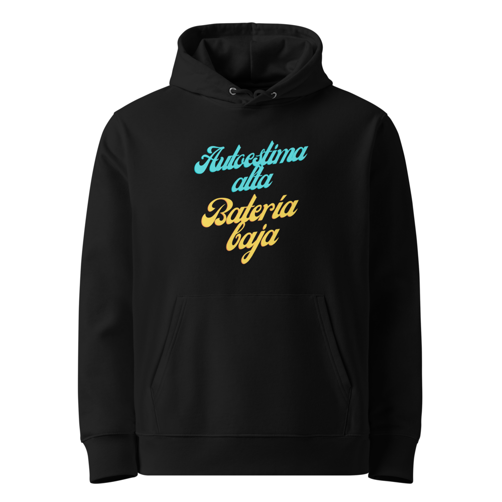 Autoestima Alta, Batería Baja en sudadera