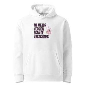 Mi Mejor Versión Está de Vacaciones en sudadera