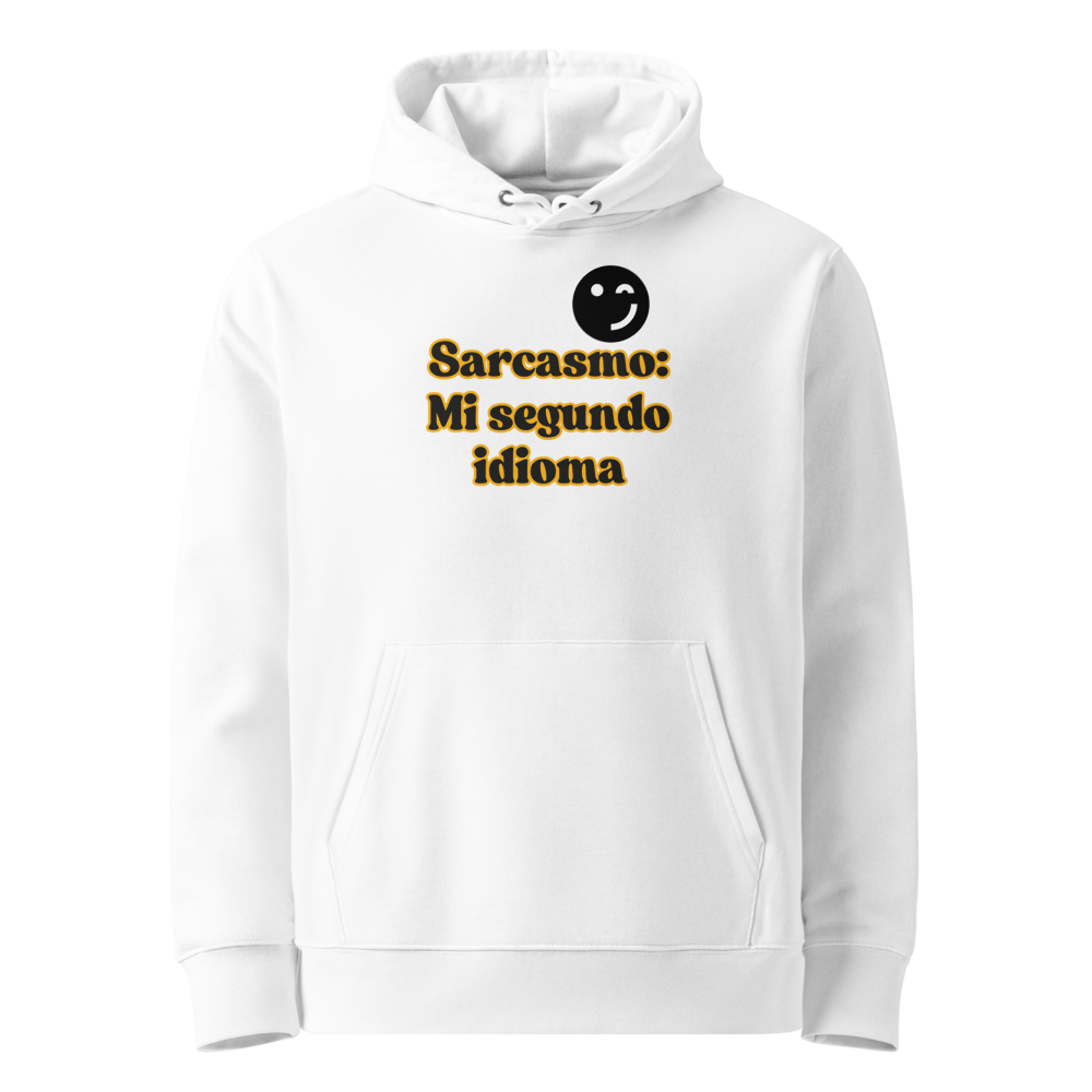 Sarcasmo, Mi Segundo Idioma en sudadera