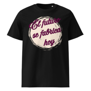 El Futuro Se Fabrica Hoy en camiseta