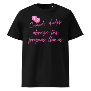 Abraza tus Propias Llamas en camiseta
