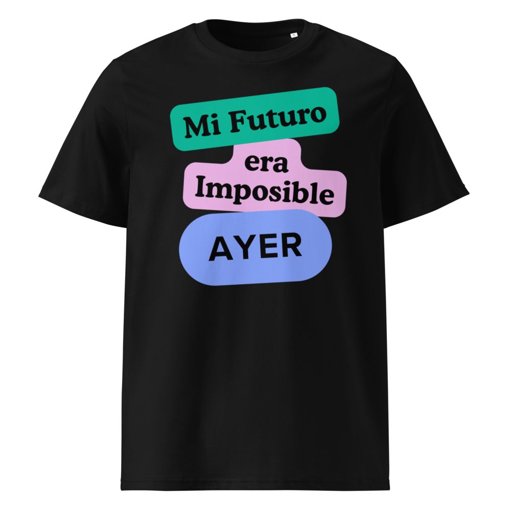Mi Futuro Era Imposible Ayer en camiseta