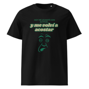 Me Levanté con Actitud en camiseta