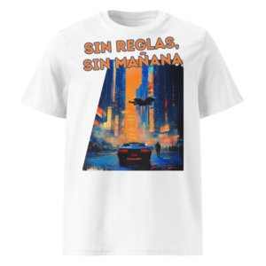 Sin Reglas, Sin Mañana en camiseta
