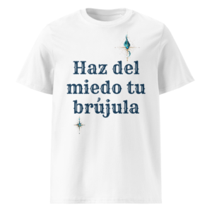 Haz del Miedo tu Brújula en camiseta